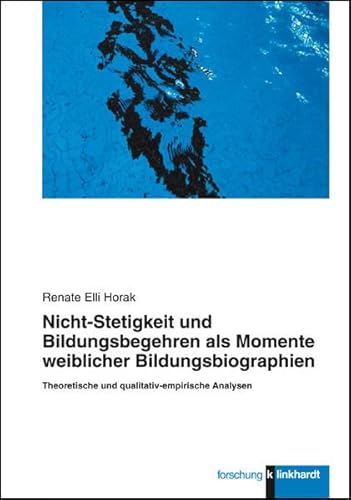 9783781520738: Nicht-Stetigkeit und Bildungsbegehren als Momente weiblicher Bildungsbiographien: Theoretische und qualitativ-empirische Analysen