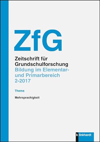 9783781521957: Zeitschrift fr Grundschulforschung.: Bildung im Elementar- und Primarbereich: Mehrsprachigkeit (Heft 2 - 2017)