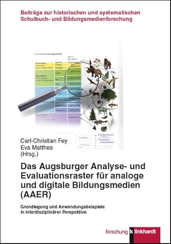 Imagen de archivo de Das Augsburger Analyse- und Evaluationsraster fr analoge und digitale Bildungsmedien (AAER): Grundlegung und Anwendungsbeispiele in . Schulbuch- . Schulbuch- und Bildungsmedienforschung) a la venta por medimops