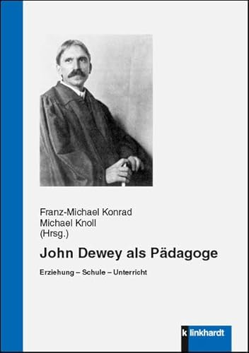 Imagen de archivo de John Dewey als Pdagoge: Erziehung - Schule - Unterricht a la venta por Revaluation Books