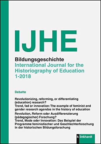 9783781522336: IJHE Bildungsgeschichte - International Journal for the Historiography of Education: 8. Jahrgang (2018) Heft 1