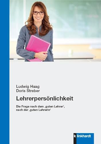 Stock image for Lehrerpersnlichkeit: Die Frage nach dem ,guten Lehrer', nach der ,guten Lehrerin' for sale by Revaluation Books