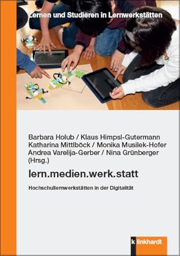 Stock image for lern.medien.werk.statt.: Hochschullernwerksttten in der Digitalitt for sale by Revaluation Books