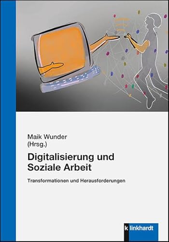 Beispielbild fr Digitalisierung und Soziale Arbeit: Transformationen und Herausforderungen zum Verkauf von medimops