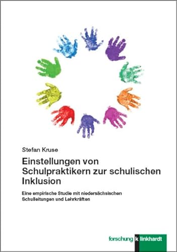9783781524934: Einstellungen von Schulpraktikern zur schulischen Inklusion: Eine empirische Studie mit niederschsischen Schulleitungen und Lehrkrften