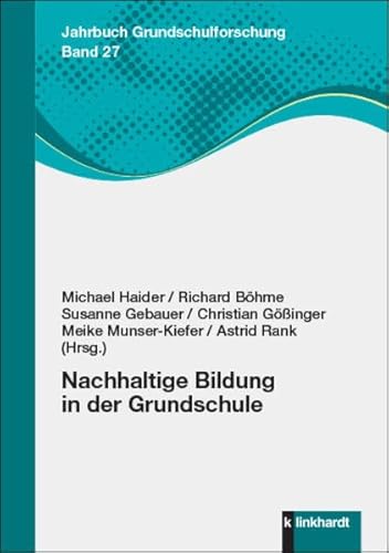 9783781525924: Nachhaltige Bildung in der Grundschule (Jahrbuch Grundschulforschung, Band 27)