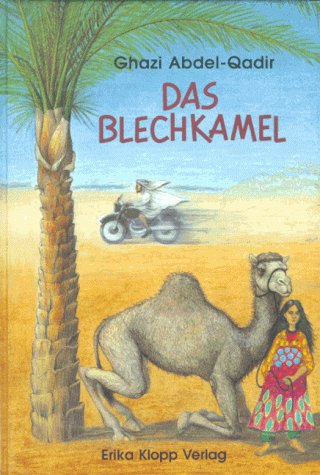 Imagen de archivo de Das Blechkamel. ( Ab 10 J.) a la venta por medimops