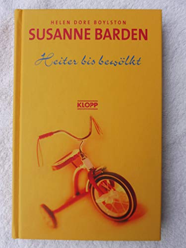 Susanne Barden, Neuausgabe, Bd.6, Heiter bis bewÃ¶lkt (9783781702059) by Boylston, Helen Dore