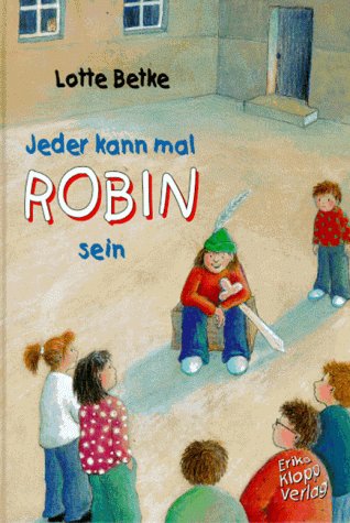 Beispielbild fr Jeder kann mal Robin sein. zum Verkauf von WorldofBooks