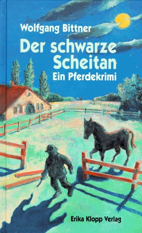 9783781702301: Der schwarze Scheitan. Ein Pferdekrimi. ( Ab 10 J.).