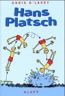 Hans Platsch. ( Ab 8 J.). (9783781703803) by DLacey, Chris; Reeve, Philip