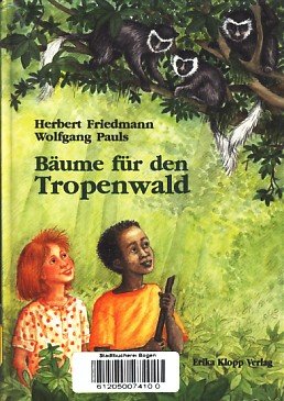 Beispielbild fr Bume fr den Tropenwald zum Verkauf von Versandantiquariat Felix Mcke