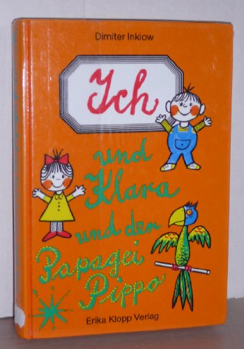 9783781708860: Ich und Klara und der Papagei Pippo. Klara-Serie - Band 5