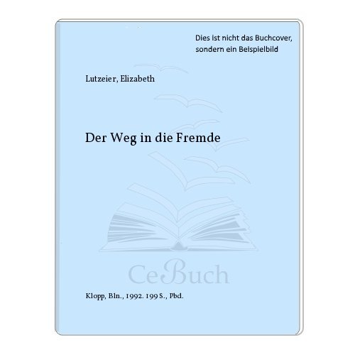 Der Weg in die Fremde