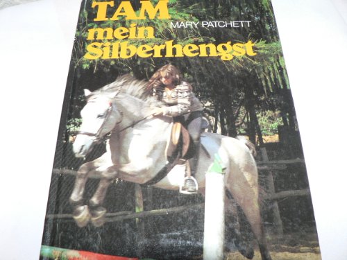 Stock image for Tam - mein Silberhengst for sale by 3 Mile Island