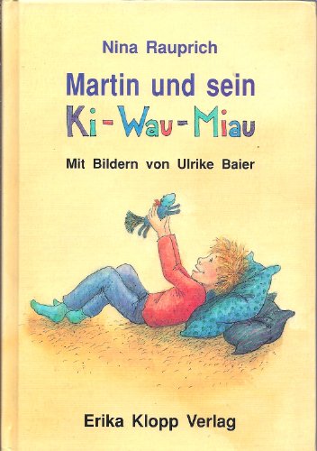Stock image for Martin und sein Ki-Wau-Miau for sale by Hylaila - Online-Antiquariat