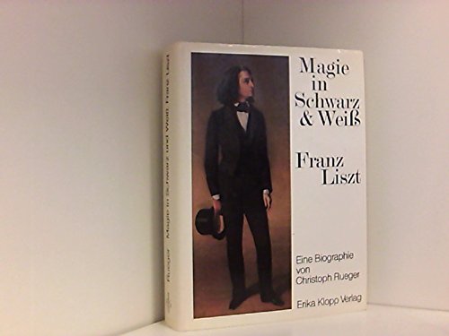 Magie in Schwarz und Weiss - Franz Liszt. Christopher Rueger