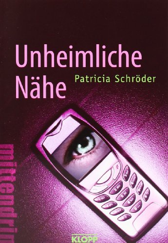 Imagen de archivo de Unheimliche Nhe (Jugendbuch: mittendrin) a la venta por Gabis Bcherlager