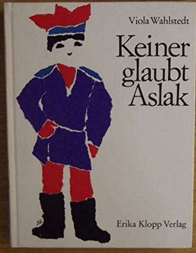 Stock image for Keiner glaubt Aslak. Hardcover for sale by Deichkieker Bcherkiste