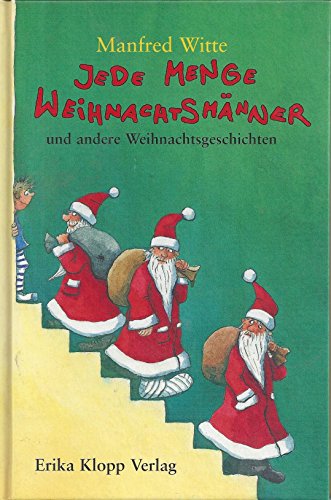 Stock image for Jede Menge Weihnachtsmnner und andere Weihnachtsgeschichten for sale by Eulennest Verlag e.K.