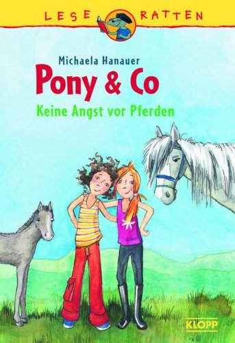 Pony & Co 01. Keine Angst vor Pferden - Michaela Hanauer