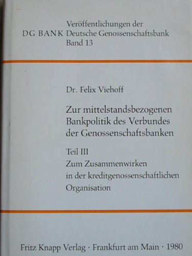 Beispielbild fr Zur mittelstandsbezogenen Bankpolitik des Verbundes der Genossenschaftsbanken III zum Verkauf von medimops