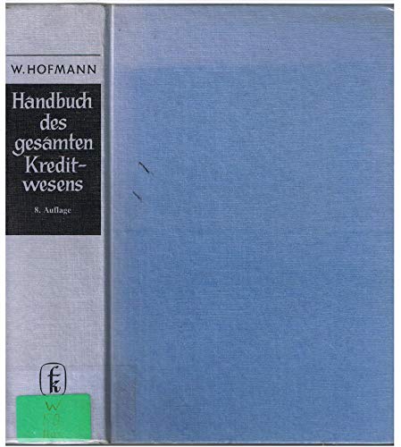 Beispielbild fr Handbuch des gesamten Kreditwesens zum Verkauf von Versandantiquariat Felix Mcke