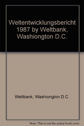 Stock image for Weltentwicklungsbericht 1987 for sale by medimops