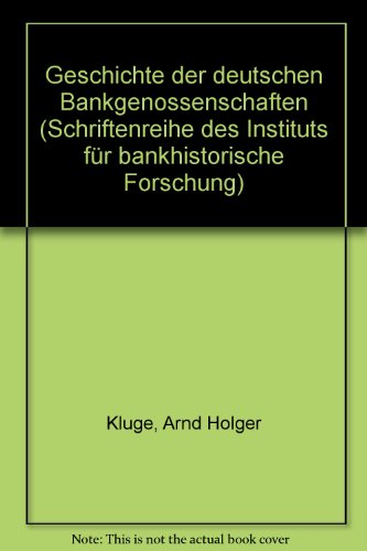 Stock image for Geschichte der deutschen Bankgenossenschaften. Zur Entwicklung mitgliederorientierten Unternehmen. Schriftenreihe des Instituts fr bankhistorische Forschung Band 17 for sale by Hylaila - Online-Antiquariat