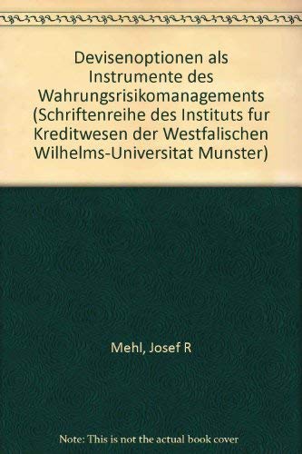 Devisenoptionen als Instrumente des Währungsrisikomanagements. - Mehl Josef, R.,