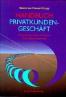 9783781906235: Handbuch Privatkundengeschft. Entwicklung - State of the art - Zukunftsperspektiven.
