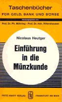 9783781910706: Taschenbcher fr Geld, Bank und Brse, Bd.68, Einfhrung in die Mnzkunde - Heutger, Nicolaus