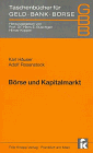 TaschenbÃ¼cher fÃ¼r Geld, Bank und BÃ¶rse, Bd.8, BÃ¶rse und Kapitalmarkt (9783781911918) by HÃ¤user, Karl; Rosenstock, Adolf