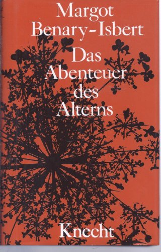 Das Abenteuer des Alterns. Erzählende Essays