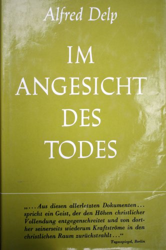 Imagen de archivo de Im Angesicht des Todes. Geschrieben zwischen Verhaftung und Hinrichtung 1944/45 a la venta por medimops