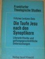 Beispielbild fr Die Taufe Jesu nach den Synoptikern; Literarkritische und gattungsgeschichtliche Untersuchungen zum Verkauf von Antiquariaat Looijestijn