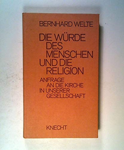 Stock image for Die Wrde des Menschen und die Religion for sale by Antiquariat Walter Nowak