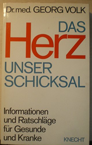 Beispielbild fr Das Herz, unser Schicksal : Informationen u. Ratschlge f. Gesunde u. Kranke zum Verkauf von Versandantiquariat Felix Mcke