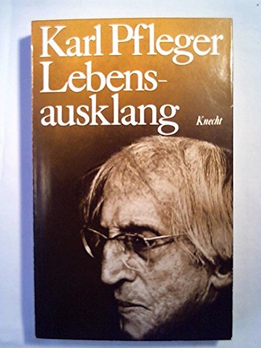 Beispielbild fr Lebensausklang / Karl Pfleger zum Verkauf von Versandantiquariat Buchegger