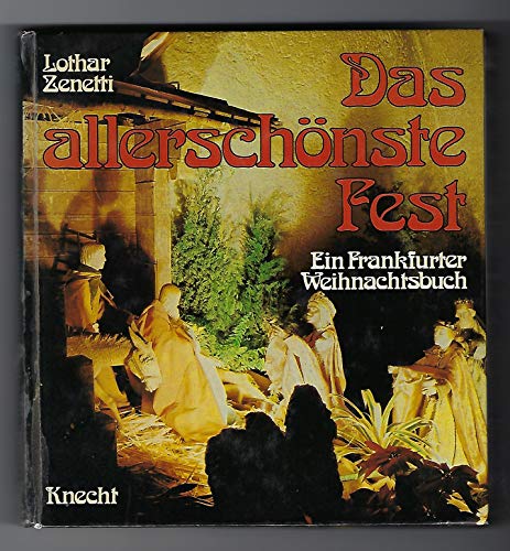 Beispielbild für Das allerschönste Fest : ein Frankfurter Weihnachtsbuch. zum Verkauf von Antiquariat Buchhandel Daniel Viertel