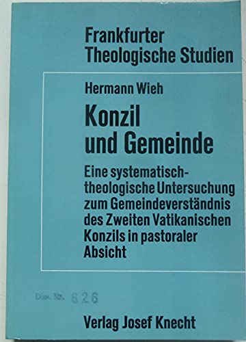 Beispielbild fr Konzil und Gemeinde. Eine systematisch-theologische Untersuchung zum Gemeindeverstndnis des Zweiten Vatikanischen Konzils in pastoraler Absicht. zum Verkauf von medimops