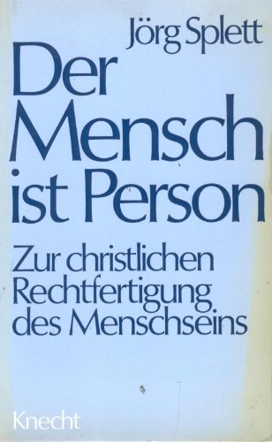 Beispielbild fr Der Mensch ist Person. Zur christlichen Rechtfertigung des Menschseins zum Verkauf von medimops