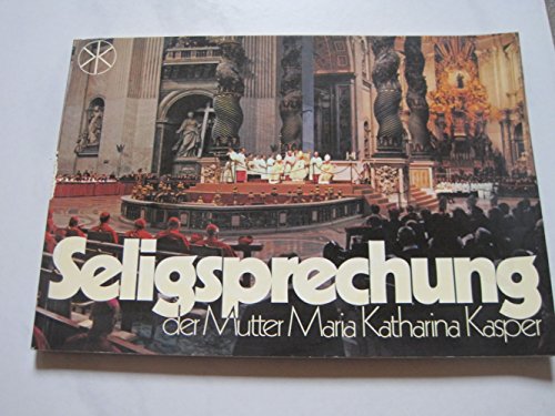Beispielbild fr Seligspechung der Mutter Maria Katharina Kasper zum Verkauf von Buchhandlung Loken-Books