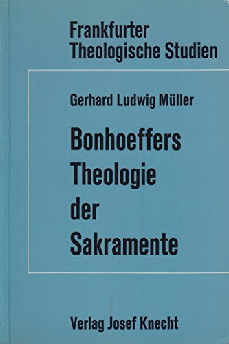 Beispielbild fr Bonhoeffers Theologie der Sakramente. zum Verkauf von Antiquariat Bader Tbingen