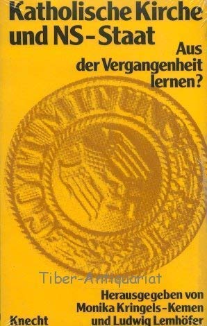 Beispielbild fr Katholische Kirche und NS-Staat: Aus der Vergangenheit lernen? zum Verkauf von Bernhard Kiewel Rare Books