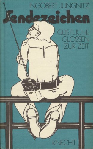 Beispielbild fr Sendezeichen : geistl. Glossen zur Zeit. zum Verkauf von Versandantiquariat Schfer