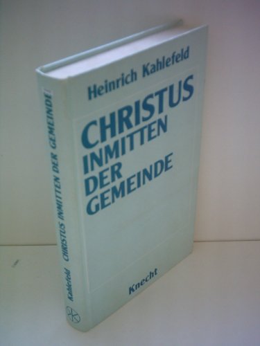 Stock image for Christus inmitten der Gemeinde: Die Kontemplation des Erhohten im Gottesdienst (German Edition) for sale by Redux Books