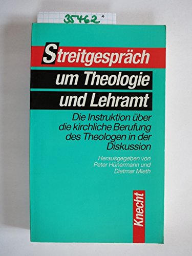 Stock image for Streitgesprch um Theologie und Lehramt. Die Instruktion ber die kirchliche Berufung des Theologen in der Diskussion for sale by medimops