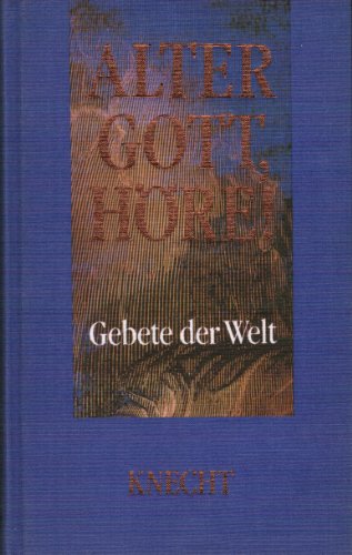 Stock image for Alter Gott, hre. Gebete der Welt for sale by Versandantiquariat Felix Mcke