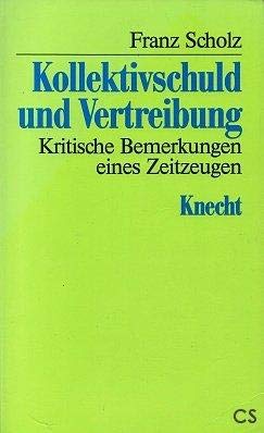 Stock image for Kollektivschuld und Vertreibung. Kritische Bemerkungen eines Zeitzeugen for sale by medimops